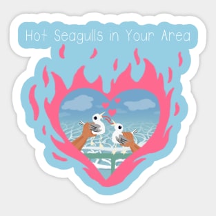 Hot Seagulls in Your Area flame shirt Sticker